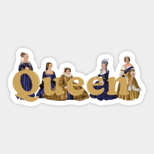 You're a Queen - Famous Queens from History Sticker